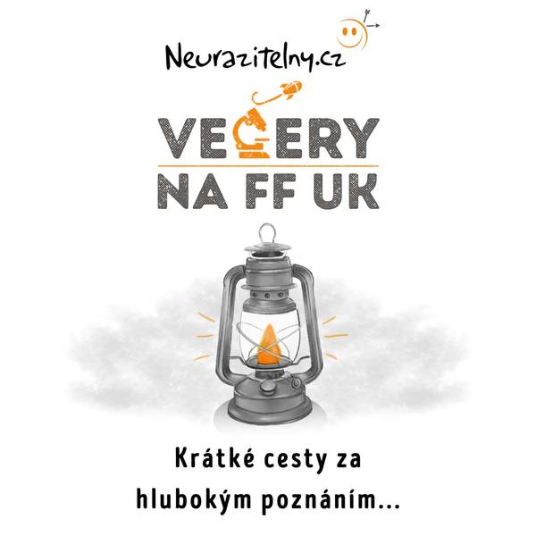 Večery na FF UK | Neurazitelný podcast